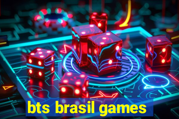 bts brasil games